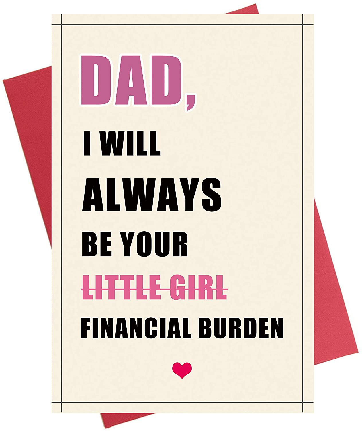 Funny Father's Card form Daughter, I Will Always Be Your Little Girl, Fun Card for Dad Daddy