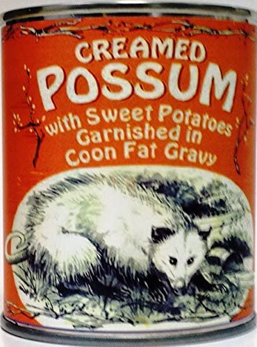 Creamed Possum in Coon Fat Gravy Garnished with Sweet Potatoes (Gag Can)