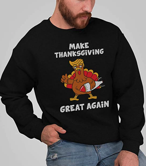 Make Thanksgiving Great Again Funny Turkey Donald Trump Men Sweatshirt