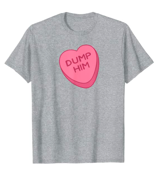 Cute Funny Valentines Day Candy Heart Empowerment T-Shirt