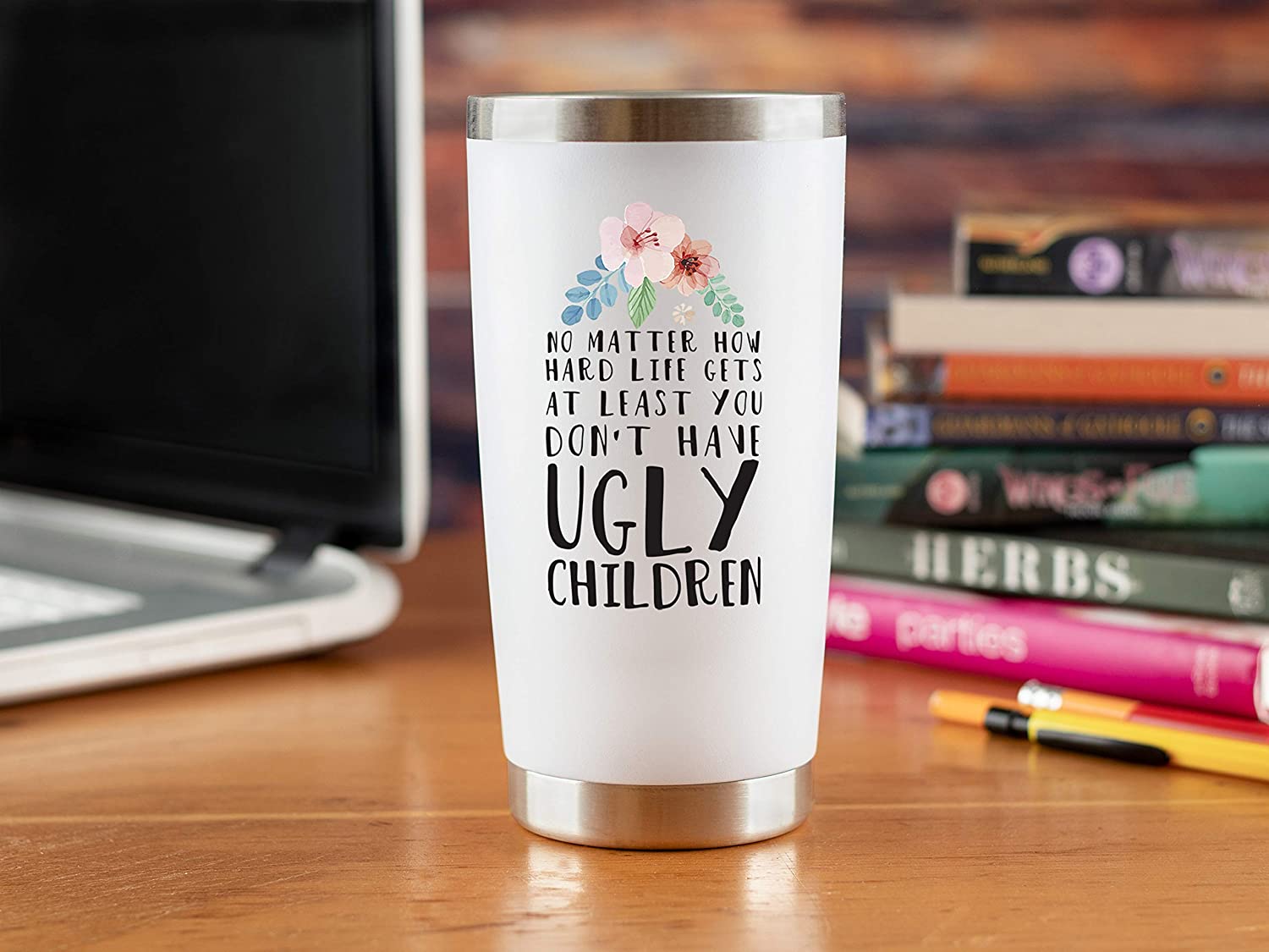 Mom Birthday Gifts Funny - "Mom No Matter What/Ugly Children" 20oz Travel Mug/Tumbler for Coffee - Mothers Day Gift Idea for Mother, Christmas, Moms, From Son, Daughter, Kids