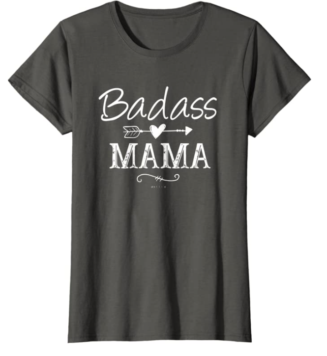 Womens Badass Mama, Christmas Gift Strong as a Mother Funny Mom T-Shirt