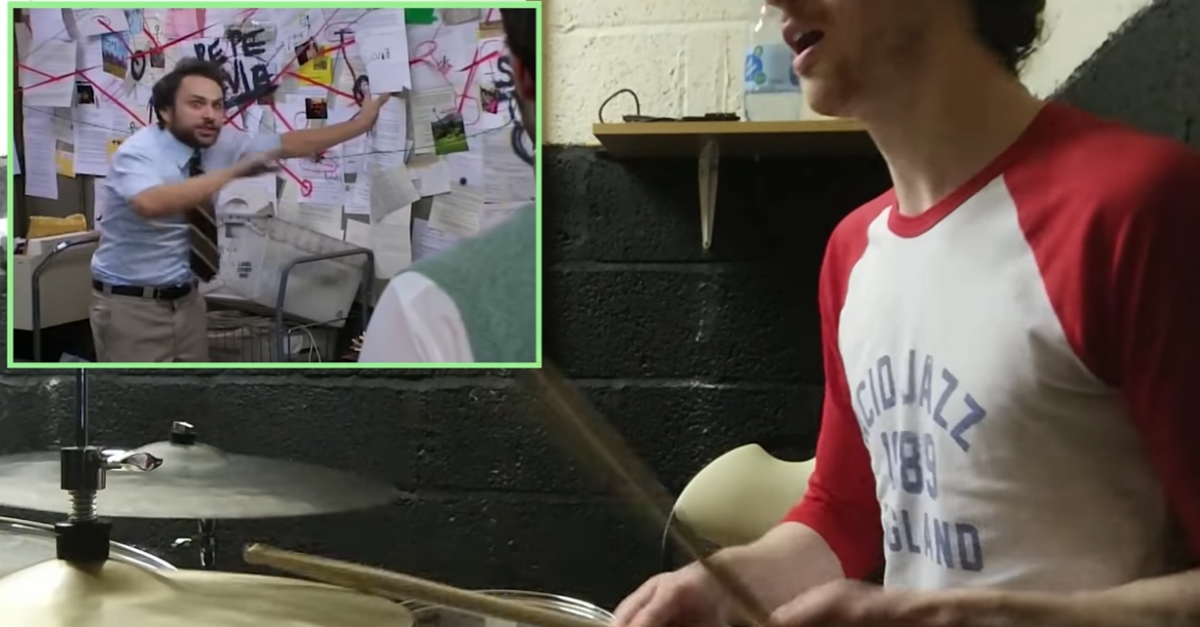 This guy playing the drums along with “It’s Always Sunny in Philadelphia” is the most absurd thing you’ll see today
